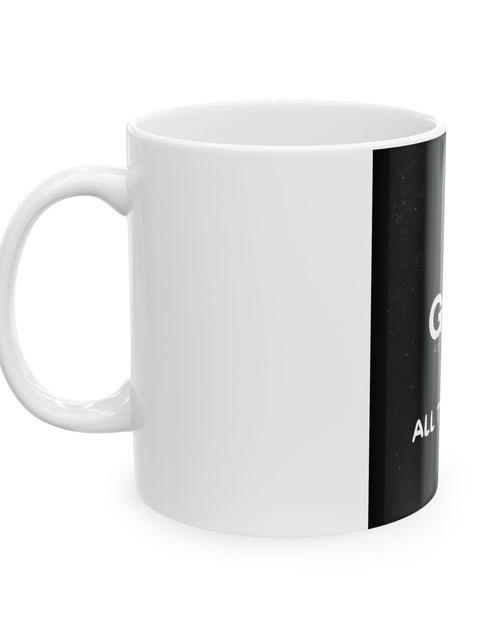 Load image into Gallery viewer, Inspired Ceramic Mug, (11oz, 15oz)
